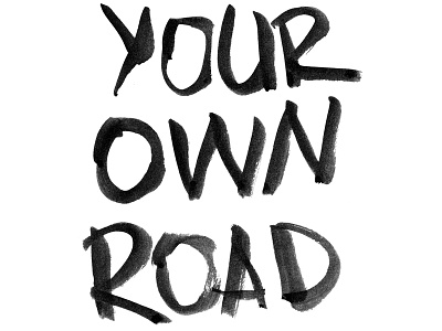 Your Own Road - Hand lettering approach brush lettering movie movie poster rough your own road