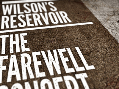 Wilson's Reservoir farewell gig poster - done grunge league gothic studio ace of spade textured train wilsons reservoir worn