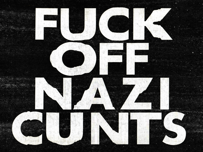 Fuck off nazi cunts analog futura bold glitch scanner art