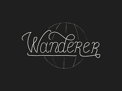 Wanderer calligraphy hand lettering handmade lettering script script font travel type typography wanderer wanderlust