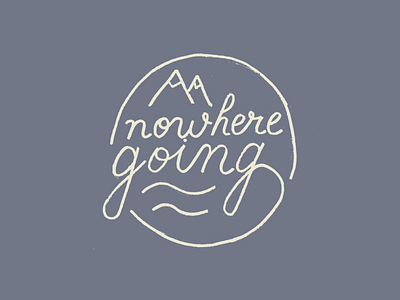 Nowhere going