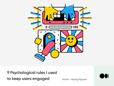 #17 9 Psychological rules I used to keep users engaged animation blog design emotion illustration medium psychology rules story tips ui ux