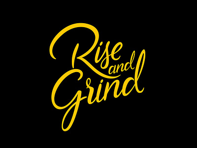 Rise & Grind Type lettering