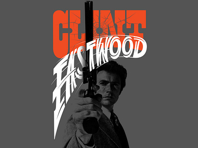 Clint Eastwood Poster adobe branding calligraphy clinteastwood customtype design designinpiration goodtype graphicdesign handmade illustration inspired lettering movies poster typography vector