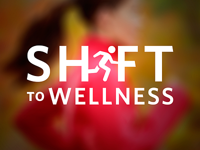 Shifttowellness branding campaign corporate exercise health internal lifestyle logo shift theme typography wellness