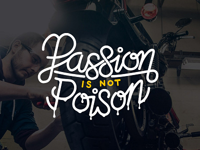 Passion is Not Poison automotive graffity handletter line art motivational motorcycle passion shirt shirt design sketch text art