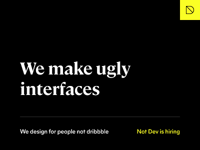 We make ugly interfaces cambon design mier a notdev type