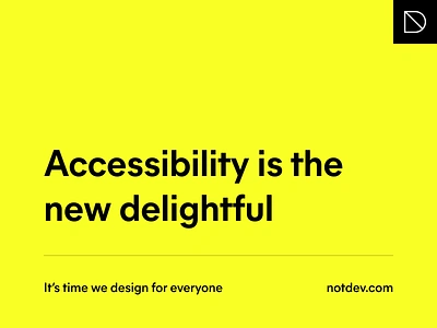 Accessibility is the new delightful design mier a type