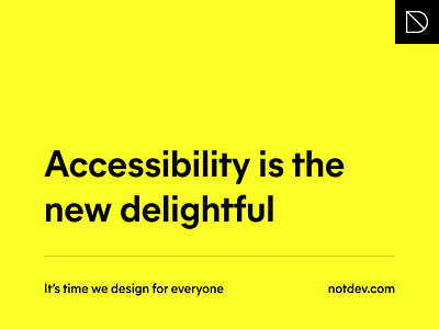 Accessibility is the new delightful design mier a type