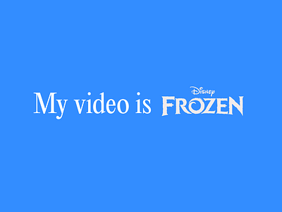 My video is frozen design