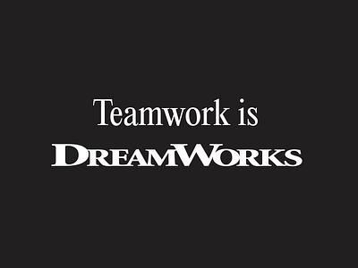 Teamwork is Dreamwork