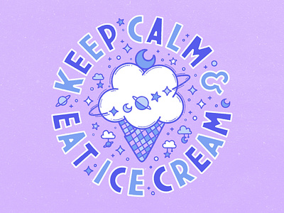 Keep Calm & Eat Ice Cream hand lettering illustration