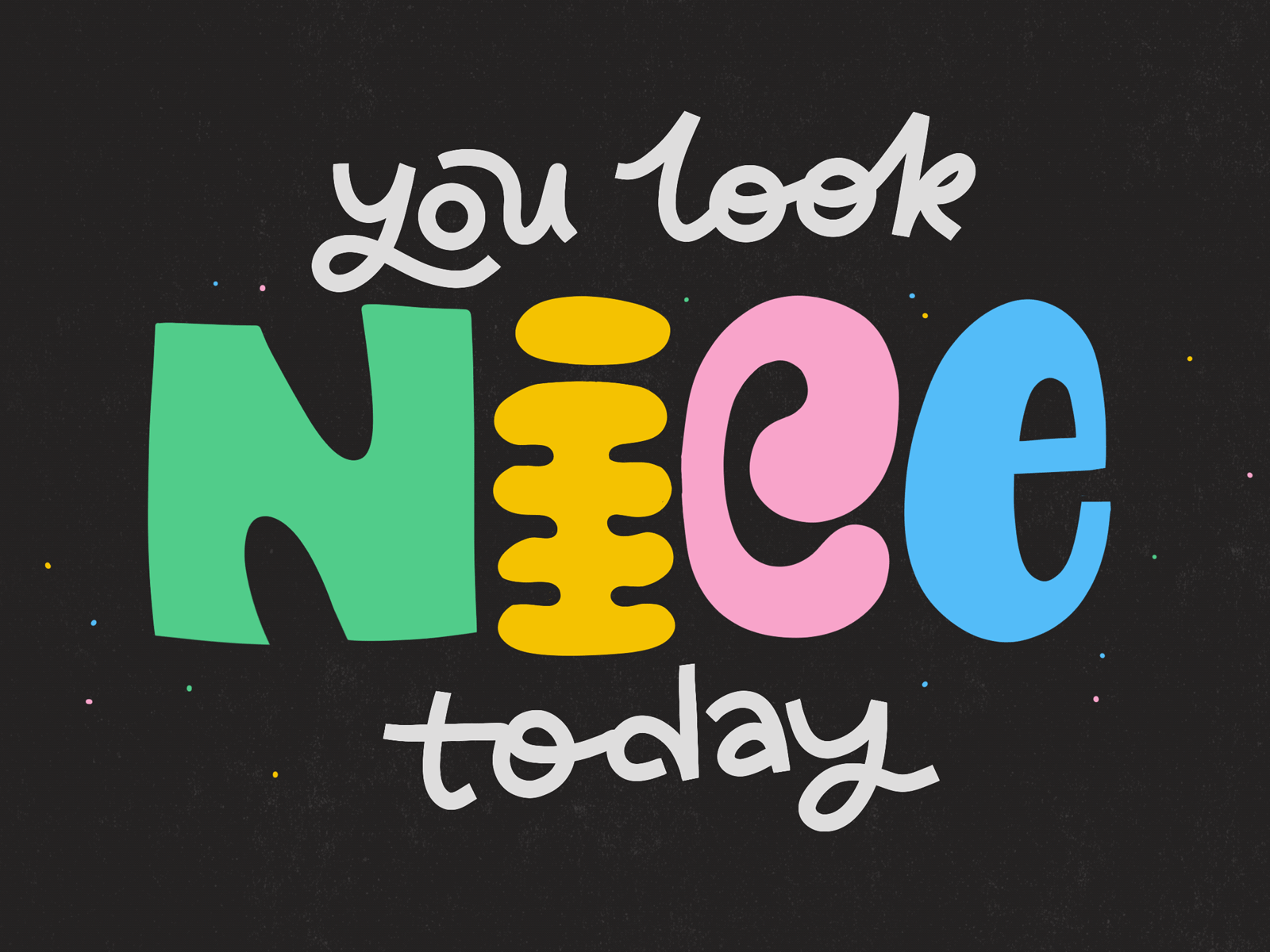 You Look Nice Today animation compliment lettering nice procreate