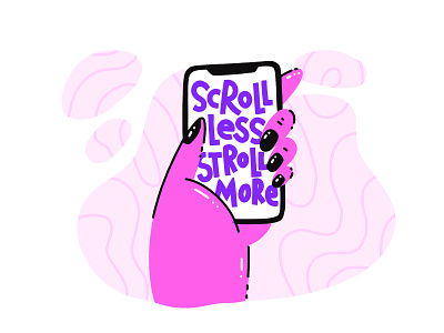Scroll Less Stroll More