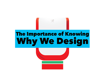 Why We Design