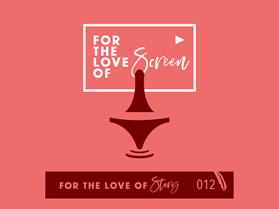 For The Love of Screen branding design icon illustration inception logo movie play podcast podcast art review screen story