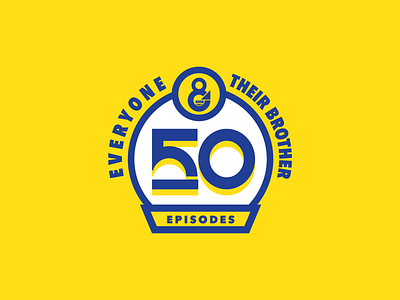 50th Episode of Everyone & Their Brother Podcast