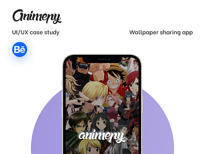Animepy - Behance Case Study behance case study iosapp mobileapp photo app sharing app social media wallpaper