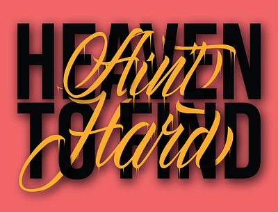 Heaven Ain't Hard To Find alphabet typography brush lettering calligraphy design graphicdesign handlettering heaven lettering typography