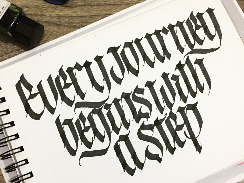 Every journey begins with a step journey handlettering typography lettering blackletter calligraphy