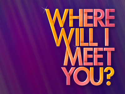 Where will I meet you? type typography vector