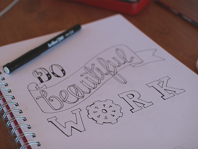 Do Beautiful Work drawing hand lettering type typography xero