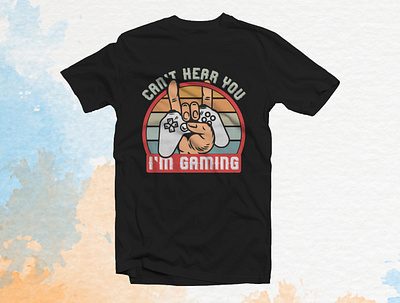 Cant Hear You I'm Gaming gaming gaming t shirt gaming tshirt gaming tshirt design tshirt tshirt design tshirtdesign tshirts typography