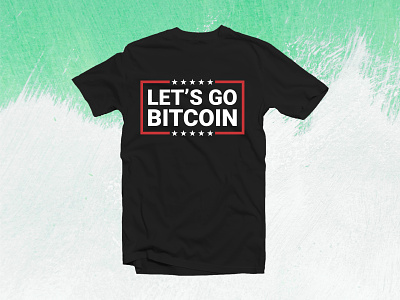 Lets go bitcoin tshirt bitcoin bitcoin tshirt graphic design lets go bitcoin tshirt t-shirt design t-shirts tshirt tshirt design