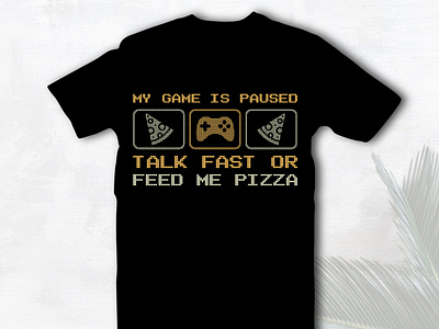 my game is paused talk fast Gaming Tshirt Design