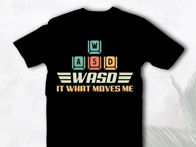 Wasd It What Moves Me Gaming Tshirt design