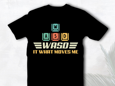 Wasd It What Moves Me Gaming Tshirt