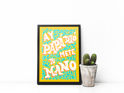 Ay Papá Dió' Lettering Poster calligraphy design graphic design illustration lettering poster wall art