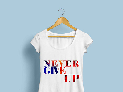 Never Give Up -Motivational Gym Workout TShirt Design