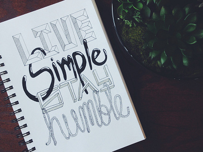 Live Simple Stay Humble