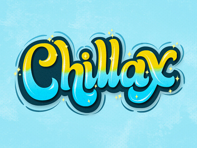 Chillax brushlettering bubble letters chill chillin drawing letters hand drawn hand drawn type handlettering handwritten relax relaxing summer summertime textures type type art