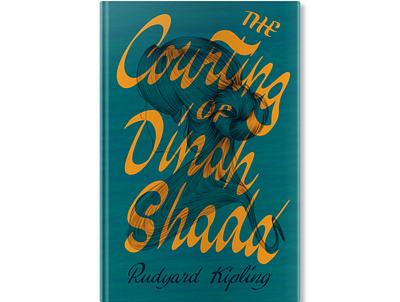 The Courting of Dinah Shadd • Rudyard Kipling Book Cover book book cover handlettering illustrated cover illustration lettering typography