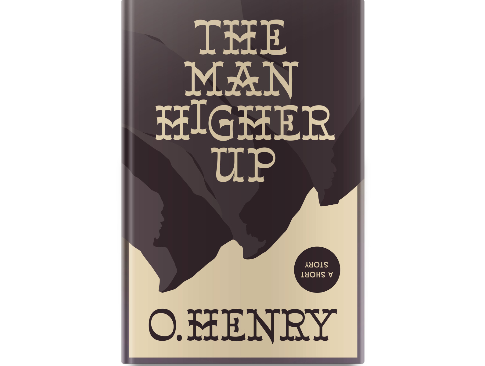 The Man Higher Up by O.Henry Book Cover book cover illustration lettering typography