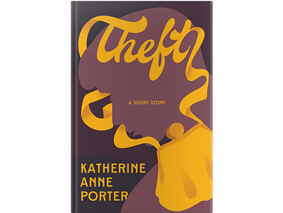 Theft by Katherine Anne Porter book cover illustration lettering typography