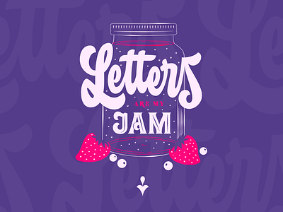 Letters are my jam hand lettering illustration lettering letters typography