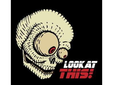 Look At This! death eye eyeball eyeballs illustration lowbrow red skeleton skull tshirt art tshirtdesign vector