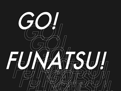 GO!FUNATSU! adobe adobeillustator designer designs graphic graphicdesign graphics typogaphy typographic typography typography art typography design