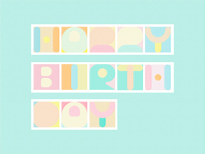 Designed for my friend's birthday. design designer designs happy birthday typeface typo typogaphy typographic typographie typography typography art typography design