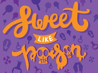 Sweet Like Poison brush lettering candy custom type desserts halloween handlettering lettering posion spooky typography
