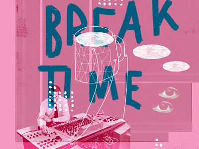 Break Time abstract abstract illustration collage collage art drawing hand drawn hand lettering illustration photo photoshop sketch