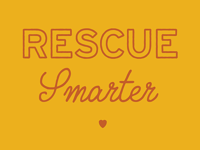 Rescue Smarter Tagline treatment animal rescue bandana columbia sc createathon dog rescue dogs gold heart rust transfur typography