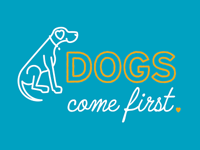 Dogs Come First Type Treatment blue columbia sc createathon dog rescue dogs gold heart transfur typography white