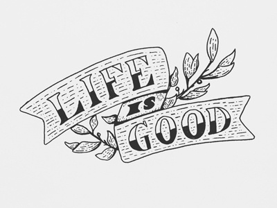 Life is Good Hand Lettering good hand lettering is lettering life micron pen sketch