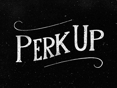 Perk Up Hand Lettering