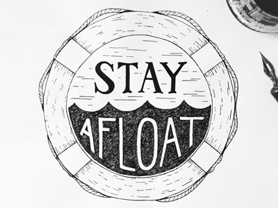 Stay Afloat Dip Pen Illustration