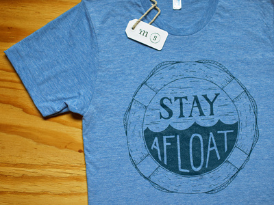 Stay Afloat Shirt hand lettering lettering nautical shirt t shirt typography